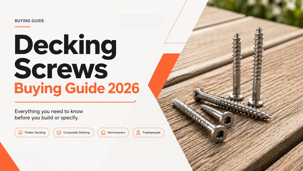 Decking Screws Buying Guide 2026