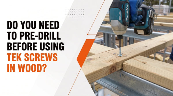 Worker using a self-drilling Tek screw to fix timber to a metal frame, showing whether pre-drilling is needed before using Tek screws in wood.